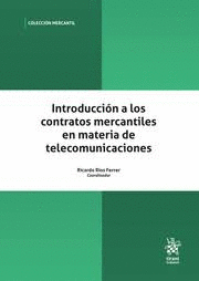 INTRODUCCION A LOS CONTRATOS MERCANTILES EN MATERIA DE TELECOMUNICACIONES