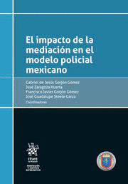 IMPACTO DE LA MEDIACION EN EL MODELO POLICIAL MEXICANO EL