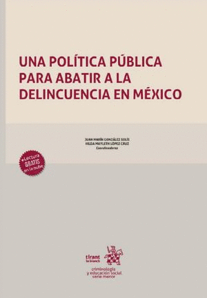 UNA POLITICA PUBLICA PARA ABATIR LA DELINCUENCIA