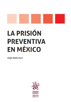 PRISION PREVENTIVA EN MEXICO LA