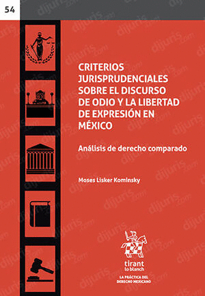 CRITERIOS JURISPRUDENCIALES SOBRE EL DISCURSO DEL ODIO Y LA LIBERTAD DE EXPRESION