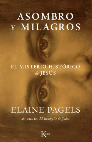 ASOMBRO Y MILAGROS. EL MISTERIO HISTORICO DE JESUS