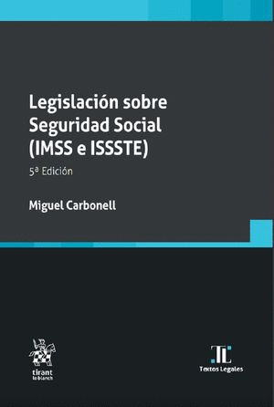 LEGISLACION SOBRE SEGURIDAD SOCIAL IMSS E ISSSTE