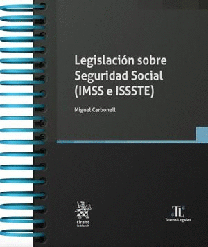 LEGISLACION SOBRE SEGURIDAD SOCIAL IMSS E ISSSTE ANILLADA