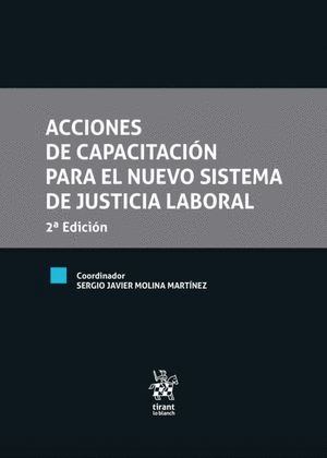 ACCIONES DE CAPACITACION PARA EL NUEVO SISTEMA DE JUSTICIA LABORAL 2ED