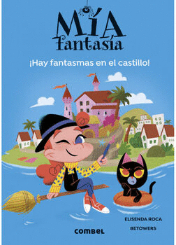 MIA FANTASIA. �HAY FANTASMAS EN EL CASTILLO!