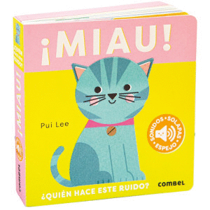 �MIAU! �QUIEN HACE ESE RUIDO?