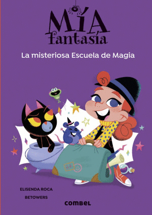 MIA FANTASIA. LA MISTERIOSA ESCUELA DE MAGIA