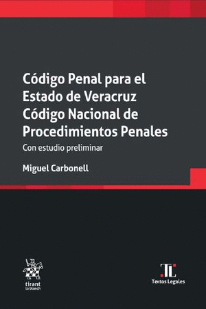 CODIGO PENAL PARA EL ESTADO DE VERACRUZ CODIGO NACIONAL DE PROCEDIMIENTOS PENALES (CON ESTUDIO PRELIMINAR)