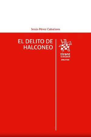 EL DELITO DE HALCONEO