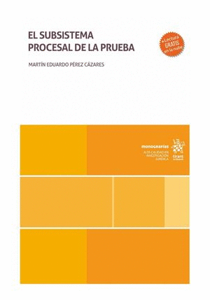 EL SUBSISTEMA PROCESAL DE LA PRUEBA