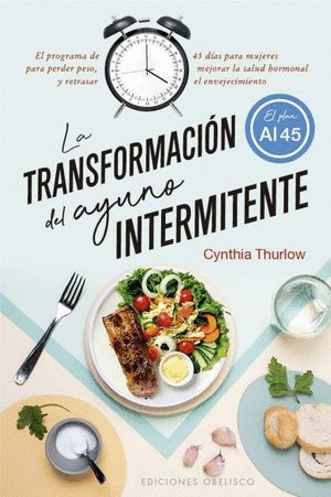 LA TRANSFORMACION DEL AYUNO INTERMITENTE