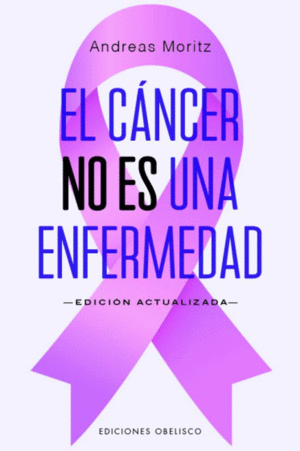 EL CANCER NO ES UNA ENFERMEDAD