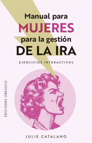 MANUAL PARA MUJERES PARA LA GESTION DE LA IRA. EJERCICIOS INTERACTIVOS