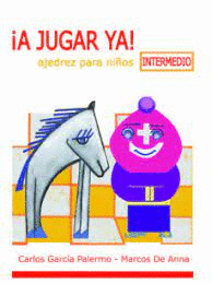 A JUGAR YA AJEDREZ PARA NI�OS INTERMEDIO
