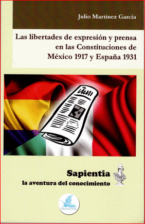 LIBERTADES DE EXPRESION Y PRENSA EN LAS CONSTITUCIONES DE MEXICO 1917 Y ESPAA 1931