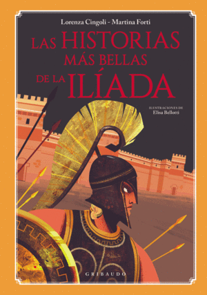 LAS HISTORIAS MAS BELLAS DE LA ILIADA (PASTA DURA)