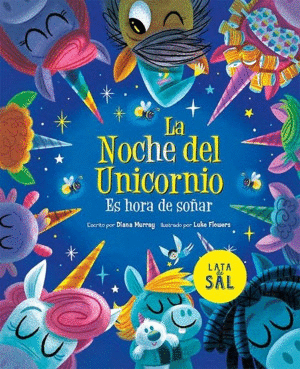 LA NOCHE DEL UNICORNIO. ES HORA DE SO�AR / PD