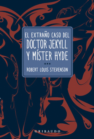 EL EXTRAO CASO DEL DOCTOR JEKYLL Y MISTER HYDE