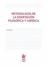 METODOLOGIA DE LA DISERTACION FILOSOFICA Y JURIDICA