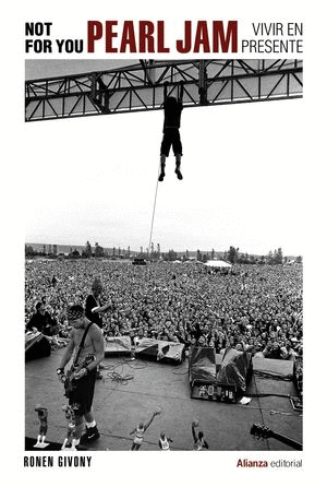 NOT FOR YOU PEARL JAM VIVIR EN PRESENTE