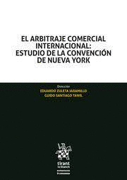ARBITRAJE COMERCIAL INTERNACIONAL ESTUDIO DE LA CONVENCION DE NUEVA YORK EL