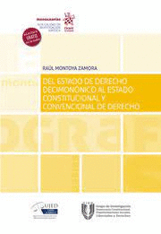 DEL ESTADO DE DERECHO DECIMONONICO AL ESTADO CONSTITUCIONAL Y CONVENCIONAL DE DERECHO