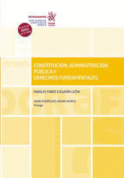 CONSTITUCION ADMINISTRACION PUBLICA Y DERECHOS FUNDAMENTALES