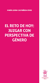 RETO DE HOY JUZGAR CON PERSPECTIVA DE GENERO EL