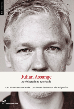 JULIAN ASSANGE AUTOBRIOGRAFIA NO AUTORIZADA