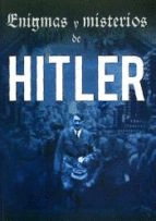 ENIGMAS Y MISTERIOS DE HITLER