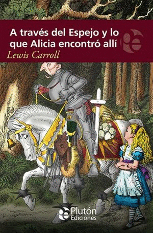 A TRAVES DEL ESPEJO Y LO QUE ALICIA ENCONTRO ALLI