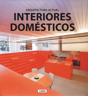 INTERIORES DOMESTICOS ARQUITECTURA ACTUAL