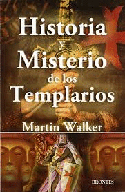 HISTORIA Y MISTERIO DE LOS TEMPLARIOS