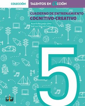 CUADERNO DE ENTRENAMIENTO COGNITIVO-CREATIVO
