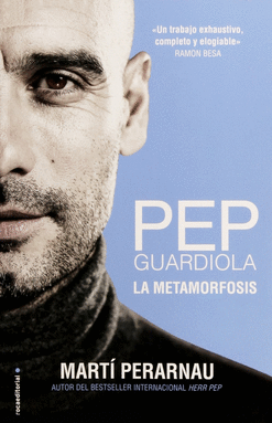 PEP GUARDIOLA LA METAMORFOSIS