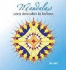 MANDALAS PARA DESCUBRIR LA BELLEZA