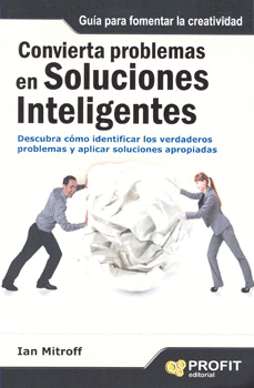 CONVIERTA PROBLEMAS EN SOLUCIONES INTELIGENTES
