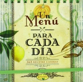 UN MENU PARA CADA DIA 365 RECETAS CASERAS