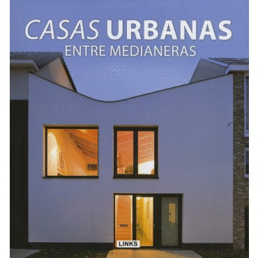 CASAS URBANAS ENTRE MEDIANERAS