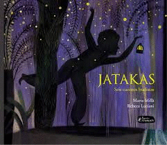 JATAKAS SEIS CUENTOS BUDISTAS (PASTA DURA)