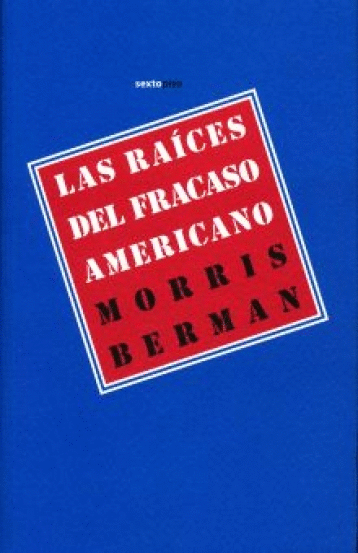 LAS RAICES DEL FRACASO AMERICANO