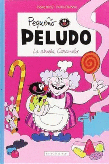 PEQUE�O PELUDO 4. LA ABUELA CARAMELO / PD