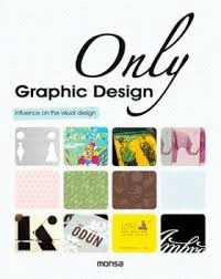 ONLY GRAPHIC DESIGN INFLUENCE ON THE VISUAL DESIGN
