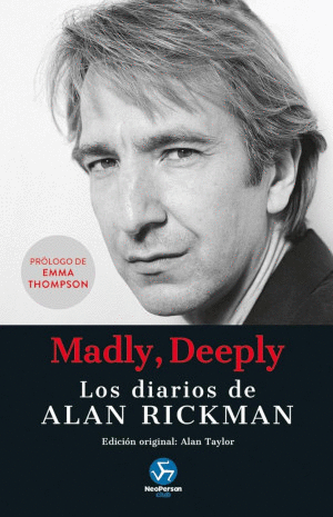 MADLY, DEEPLY. LOS DIARIOS DE ALAN RICKMAN    PD