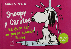 SNOOPY Y CARLITOS 3 ES DURO SER PERRO CUANDO LLUEVE