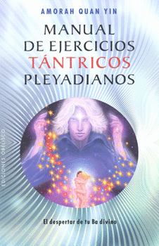 MANUAL DE EJERCICIOS TANTRICOS PLEYADIANOS