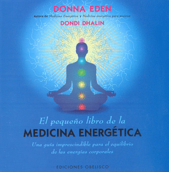 PEQUE�O LIBRO DE LA MEDICINA ENERGETICA EL