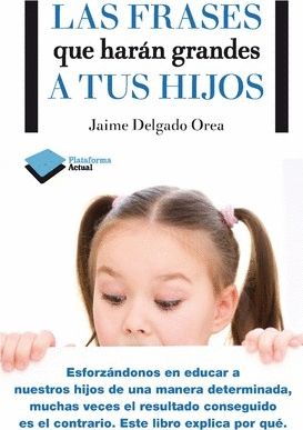 FRASES QUE HARAN GRANDES A TUS HIJOS LAS