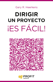 DIRIGIR UN PROYECTO ES FACIL